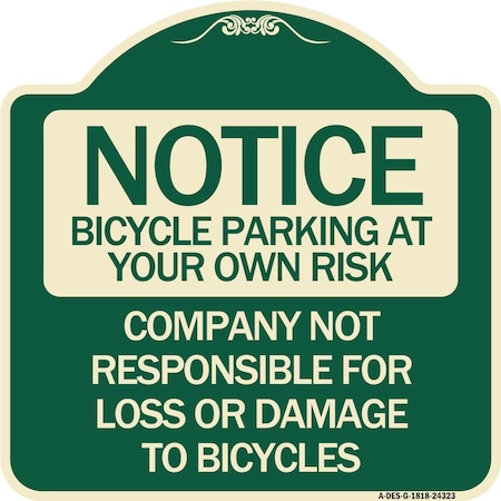 Signmission Bicycle Parking at Your Own Risk Company Not Responsible for Loss or Damage to Bicycle, G-1818-24323 A-DES-G-1818-24323
